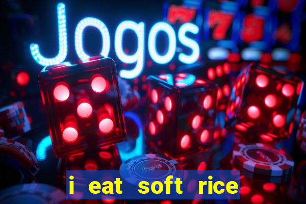 i eat soft rice in another world pt br cap 1