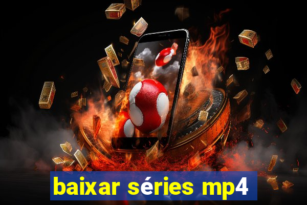 baixar séries mp4