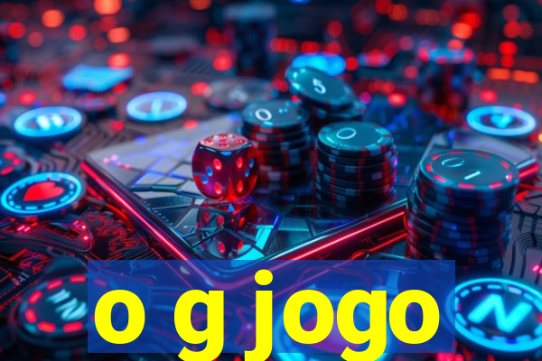 o g jogo