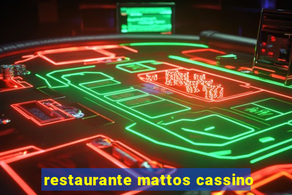 restaurante mattos cassino