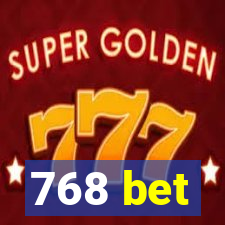 768 bet