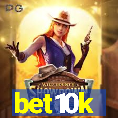 bet10k