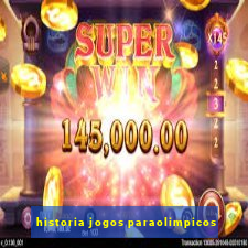 historia jogos paraolimpicos