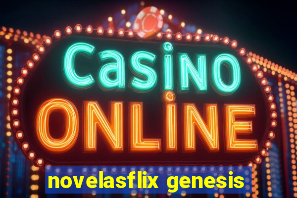 novelasflix genesis