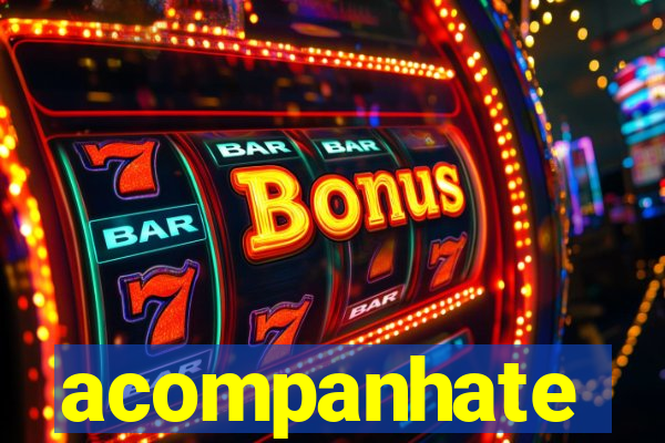 acompanhate