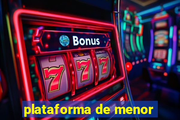 plataforma de menor