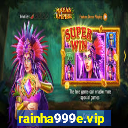 rainha999e.vip