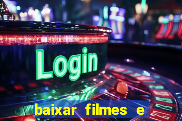 baixar filmes e séries grátis em português mp4