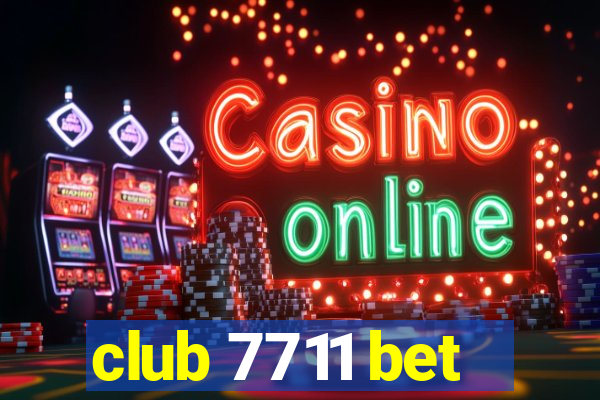 club 7711 bet