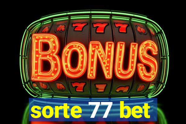 sorte 77 bet
