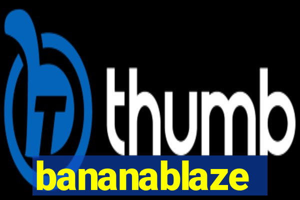 bananablaze