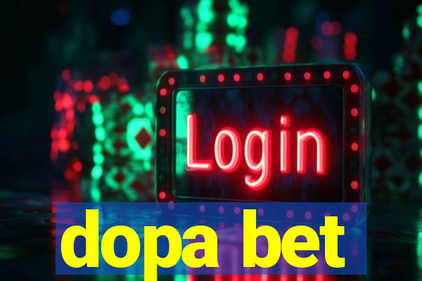 dopa bet