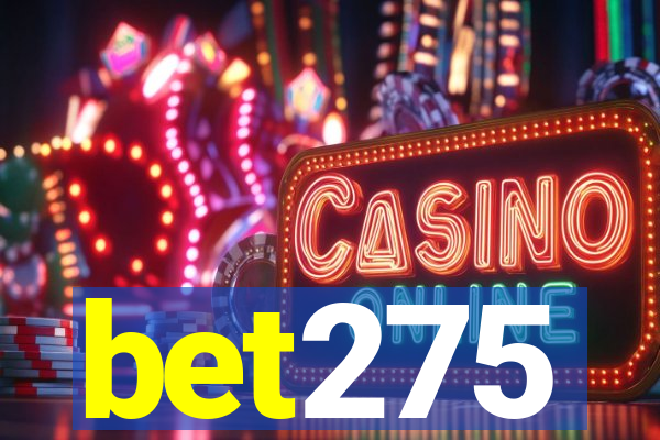 bet275