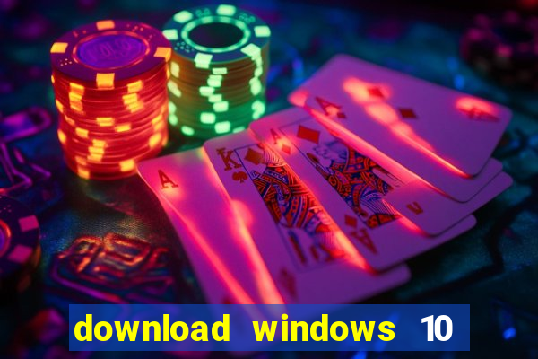 download windows 10 home iso 64 bit