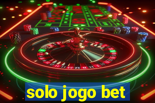 solo jogo bet