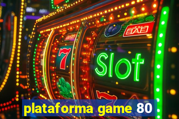 plataforma game 80