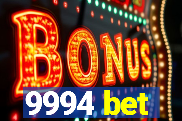 9994 bet