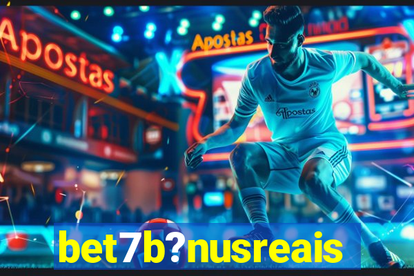 bet7b?nusreais
