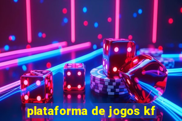 plataforma de jogos kf