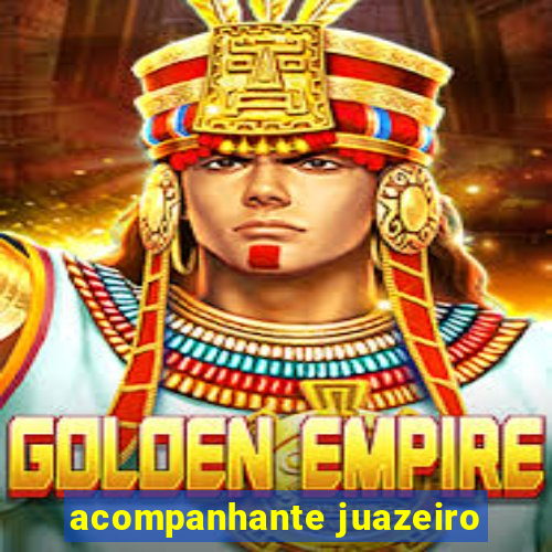 acompanhante juazeiro