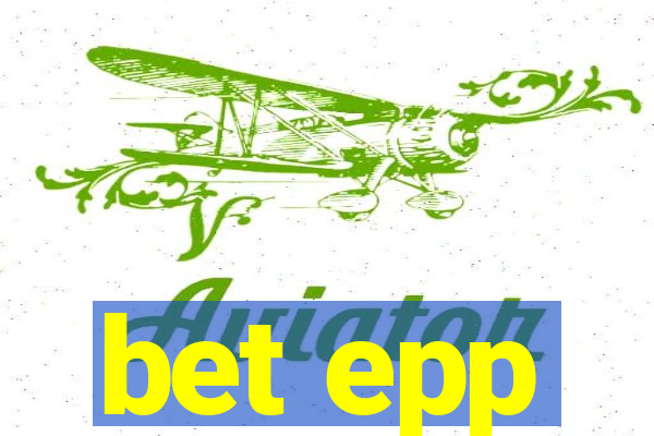 bet epp