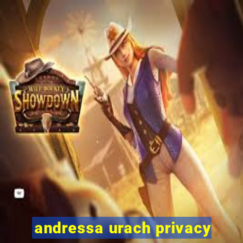 andressa urach privacy