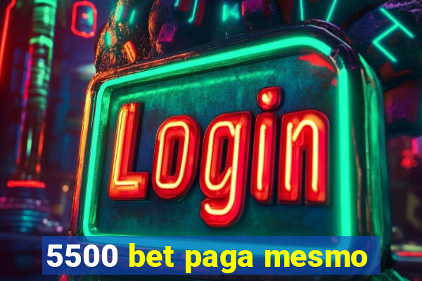 5500 bet paga mesmo