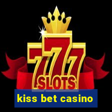 kiss bet casino
