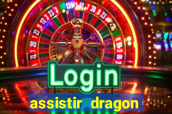 assistir dragon ball super dublado