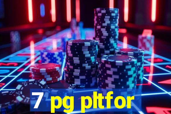 7 pg pltfor