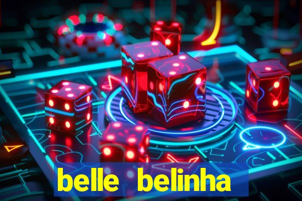 belle belinha privacy vazados