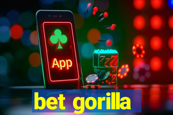 bet gorilla