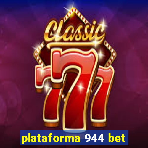 plataforma 944 bet