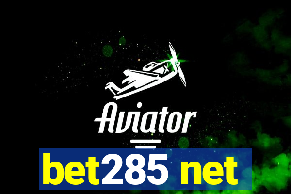 bet285 net
