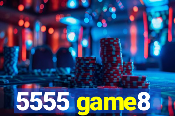 5555 game8