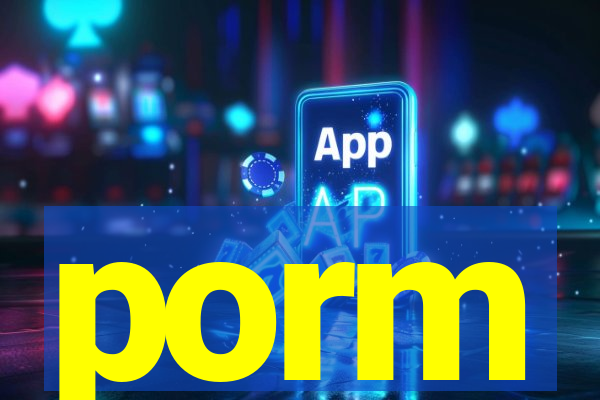 porm