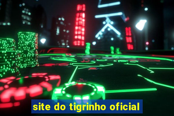 site do tigrinho oficial
