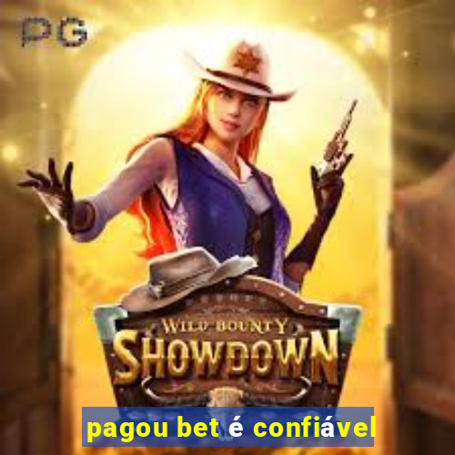 pagou bet é confiável