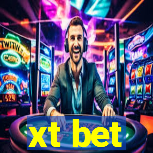 xt bet