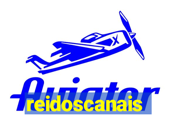 reidoscanais