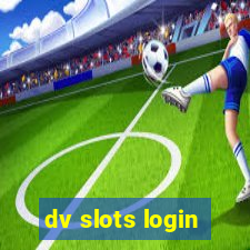 dv slots login