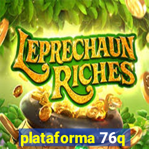 plataforma 76q