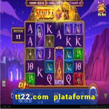 tt22.com plataforma de jogos