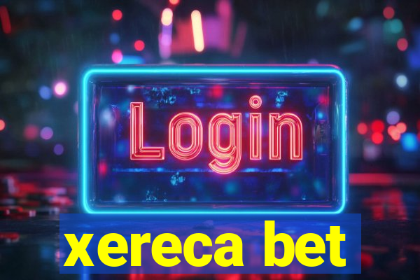 xereca bet