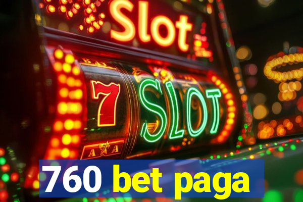 760 bet paga