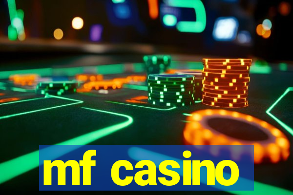 mf casino