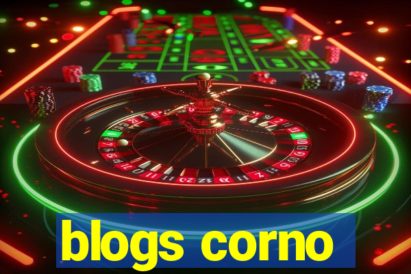 blogs corno