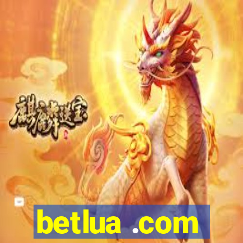 betlua .com