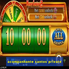 acompanhante santos private