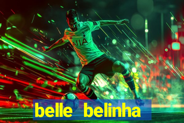belle belinha privacy free